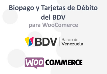 Botón de Integración de Pago Biopago del Banco de Venezuela con Plugin WooCommerce WordPress