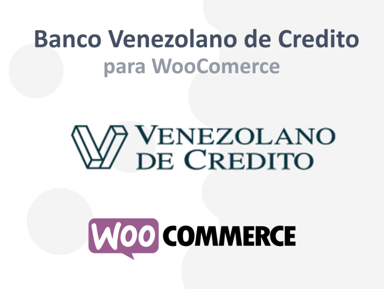 Venezolano de Crédito for Plugin WooCommerce Wordpress with TDC and Pago Móvil