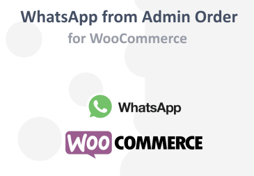 Send Orders and contact customers by Whatsapp from the WordPress WooCommerce Admin plugin
