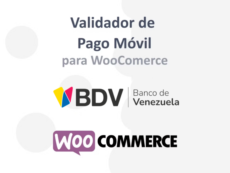 Botón de Integración de Pago Móvil del Banco de Venezuela con Wordpress WooCommerce