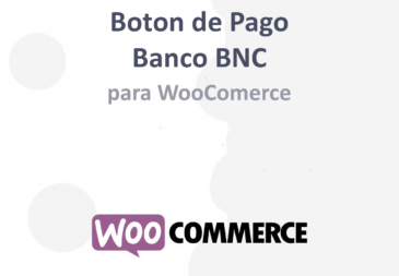 Botón de Pago del Banco BNC para Plugin WooCommerce WordPress